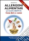 Allergeni alimentari. La nuova direttiva: cosa fare e come libro