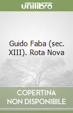 Guido Faba (sec. XIII). Rota Nova