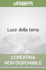 Luce della terra