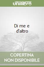 Di me e d'altro