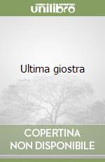 Ultima giostra