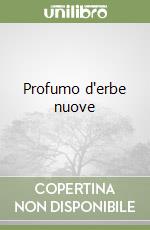 Profumo d'erbe nuove
