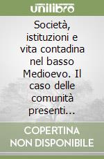 Società, istituzioni e vita contadina nel basso Medioevo. Il caso delle comunità presenti nell'attuale territorio di Corciano libro