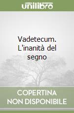 Vadetecum. L'inanità del segno libro