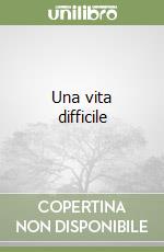 Una vita difficile libro