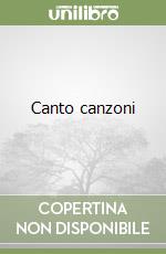 Canto canzoni libro