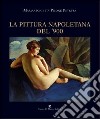 La pittura napoletana del '900 libro di Picone Petrusa Mariantonietta