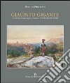 Giacinto Gigante e la pittura di paesaggio in Italia dal '600 all'800 libro