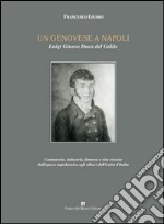 Un genovese a Napoli. Luigi Giusso Duca del Galdo libro