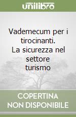 Vademecum per i tirocinanti. La sicurezza nel settore turismo