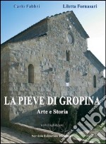 La Pieve di Gropina, arte e storia libro