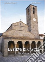 La Pieve di Cascia. Storia e arte. Ediz. illustrata libro