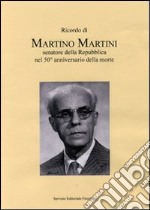 Ricordo di Martino Martini senatore della Repubblica nel 50° anniversario della morte libro