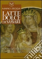 Latte Dolce di Sassari. Da Bosove (sec. XI) ai giorni nostri libro