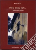 Dalle nostre parti... (stagioni e memorie) libro