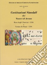 Costituzioni Sinodali dei Vescovi di Arezzo. Boso degli Ubertini - 1334, Cosimo de Pazzi - 1504 libro