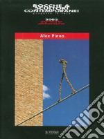 Rocche & scultori contemporanei. Alex Pinna libro