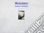 Mongarte. Racconti plurimi del riciclaggio. Gabriella Benedini. Ediz. illustrata libro