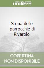 Storia delle parrocchie di Rivarolo