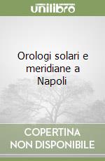 Orologi solari e meridiane a Napoli libro