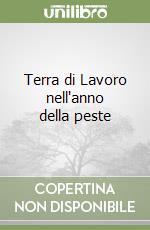 Terra di Lavoro nell'anno della peste