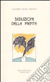 Seduzioni della mente libro