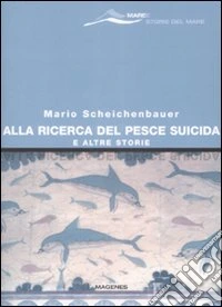 Alla ricerca del pesce suicida e altre storie