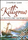 Killigrew. La rotta del leopardo libro