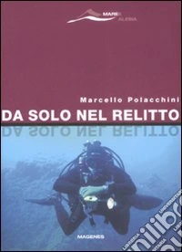 Da solo nel relitto