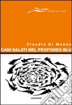 Cani salati nel profondo blu libro