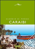 Caraibi. Racconti delle Indie occidentali