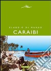 Caraibi. Racconti delle Indie occidentali libro