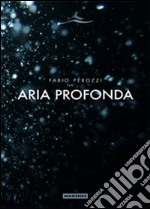 Aria profonda