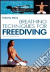 Breathing techniques for freediver libro di Mana Federico