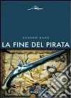 La Fine del pirata libro