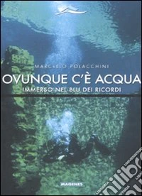 Ovunque c'è acqua