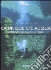 Ovunque c'è acqua libro