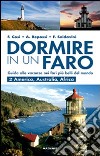 Dormire in un faro. Guida alle vacanze nei fari più belli del mondo. Vol. 2: America, Australia, Africa libro