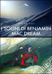 I sogni di Benjamin Mac dream