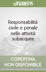 Responsabilità civile e penale nelle attività subacquee