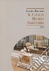 Il Civico Museo Sartorio. Guida libro di Resciniti Lorenza