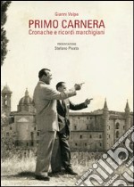 Primo Carnera. Cronache e ricordi marchigiani libro