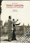 Primo Carnera. Cronache e ricordi marchigiani libro di Volpe Gianni