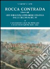 Rocca Contrada (Arcevia). Ceti dirigenti, istituzioni e politica dalle origini al sec. XV. Vol. 2 libro