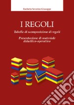 I regoli. Tabelle di scomposizione di regoli. Presentazione di materiale didattico-operativo