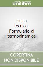 Fisica tecnica. Formulario di termodinamica