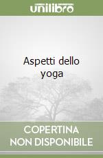 Aspetti dello yoga libro