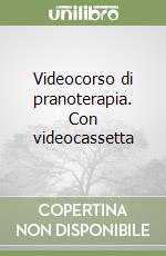 Videocorso di pranoterapia. Con videocassetta libro