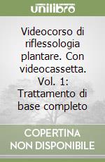 Videocorso di riflessologia plantare. Con videocassetta. Vol. 1: Trattamento di base completo libro