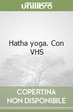 Hatha yoga. Con VHS